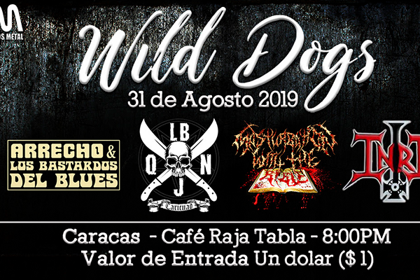 WILD DOGS este 31 de Agosto en el Café Raja Tabla!