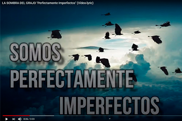 La Sombra del Grajo estrena el vídeo-lyric de la canción ‘Perfectamente Imperfectos’