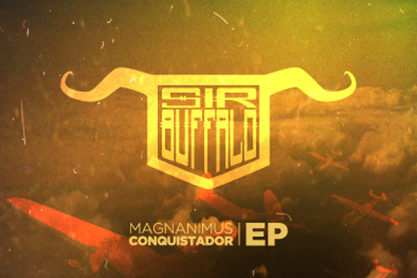 Descarga “Magnanimus Conquistador EP”, el contundente debut de Sir Buffalo