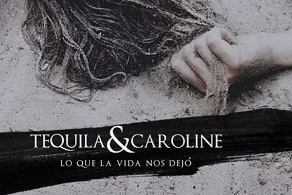 Tequila and Caroline publicó su monumento al tiempo: “Lo que la vida nos dejó”